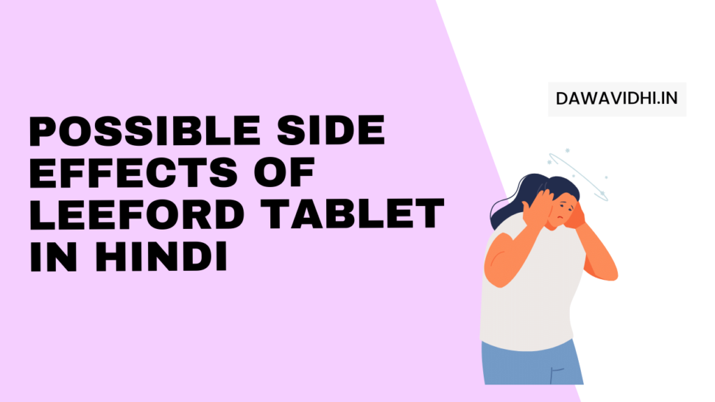 Side Effects Of Leeford Tablets In Hindi